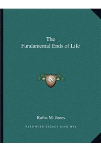 The Fundamental Ends of Life