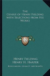 Genius of Henry Fielding with Selections from His Works