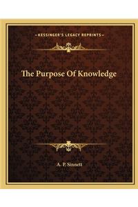 The Purpose of Knowledge