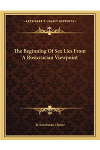 The Beginning of Sex Lies from a Rosicrucian Viewpoint