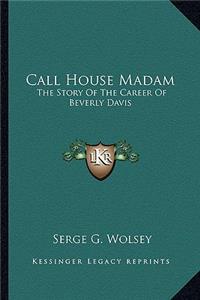 Call House Madam