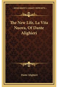 New Life, La Vita Nuova, Of Dante Alighieri