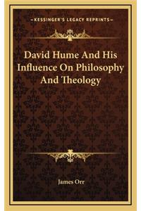 David Hume and His Influence on Philosophy and Theology