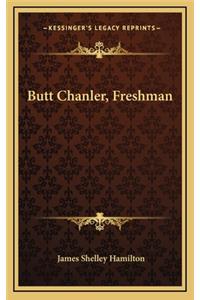 Butt Chanler, Freshman