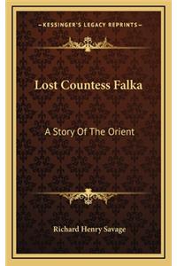 Lost Countess Falka: A Story Of The Orient