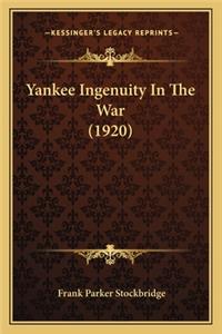 Yankee Ingenuity In The War (1920)