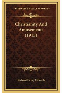 Christianity and Amusements (1915)