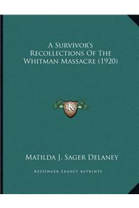 Survivor's Recollections Of The Whitman Massacre (1920)