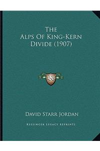 The Alps of King-Kern Divide (1907)