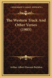 The Western Track and Other Verses (1905)