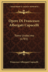 Opere Di Francesco Albergati Capacelli