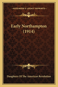 Early Northampton (1914)