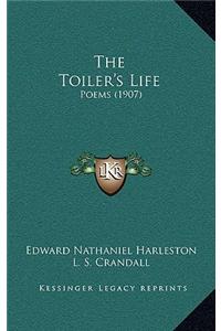 The Toiler's Life