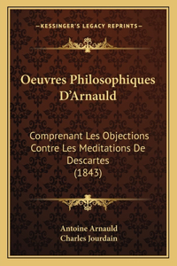 Oeuvres Philosophiques D'Arnauld
