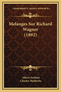 Melanges Sur Richard Wagner (1892)