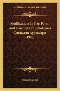 Modifications In Size, Form, And Function Of Homologous Crustacean Appendages (1905)