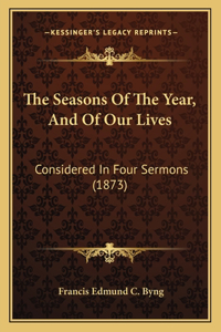 Seasons Of The Year, And Of Our Lives