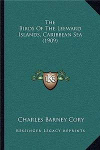 The Birds Of The Leeward Islands, Caribbean Sea (1909)