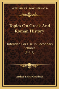 Topics On Greek And Roman History