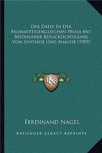 Dativ In Der Fruhmittelenglischen Prosa Mit Besonderer Berucksichtigung Von Synthese Und Analyse (1909)