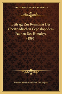 Beitrage Zur Kenntniss Der Obertriadischen Cephalopoden-Faunen Des Himalaya (1896)