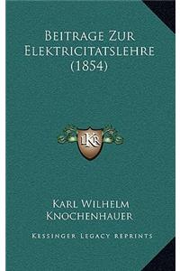Beitrage Zur Elektricitatslehre (1854)