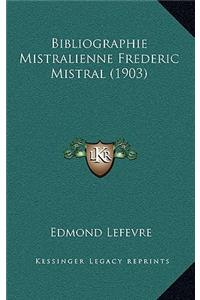 Bibliographie Mistralienne Frederic Mistral (1903)
