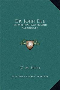 Dr. John Dee