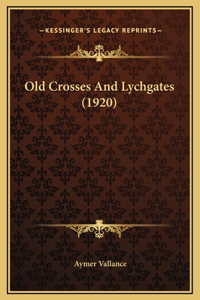 Old Crosses And Lychgates (1920)