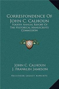 Correspondence Of John C. Calhoun