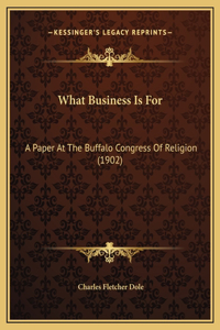 What Business Is For