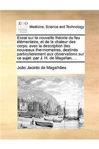 Essai Sur La Nouvelle Théorie Du Feu Élémentaire, Et de la Chaleur Des Corps