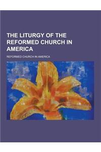 The Liturgy of the Reformed Church in America