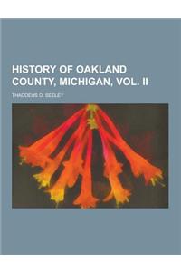 History of Oakland County, Michigan, Vol. II