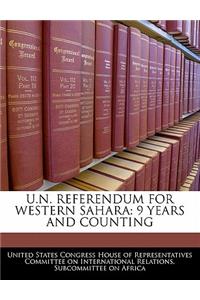 U.N. Referendum for Western Sahara: 9 Years and Counting