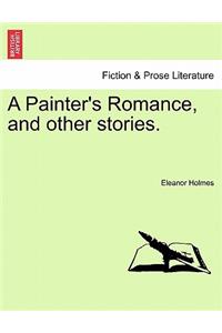 Painter's Romance, and Other Stories.