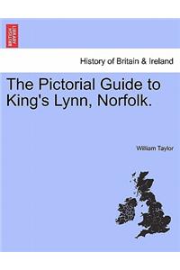 Pictorial Guide to King's Lynn, Norfolk.