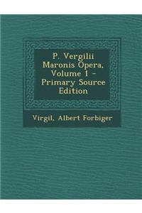 P. Vergilii Maronis Opera, Volume 1