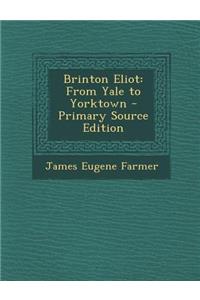 Brinton Eliot: From Yale to Yorktown
