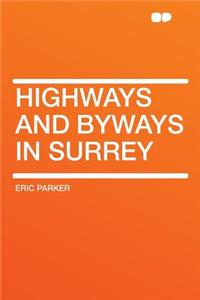 Highways and Byways in Surrey