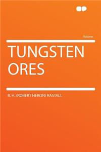 Tungsten Ores