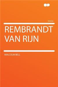 Rembrandt Van Rijn