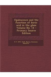 Opalescence and the Function of Boric Acid in the Glaze Volume No. 14