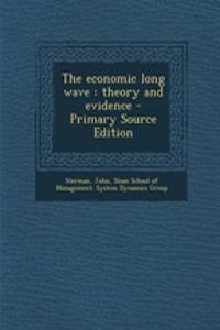 The Economic Long Wave: Theory and Evidence