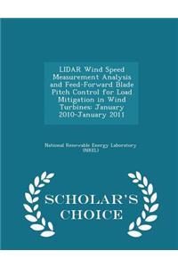 Lidar Wind Speed Measurement Analysis and Feed-Forward Blade Pitch Control for Load Mitigation in Wind Turbines