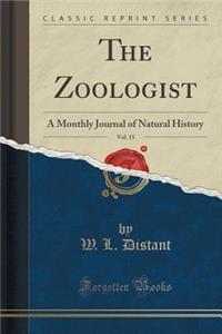 The Zoologist, Vol. 15: A Monthly Journal of Natural History (Classic Reprint)