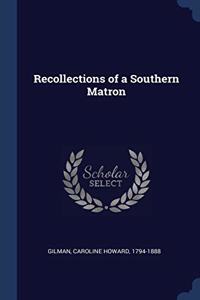 RECOLLECTIONS OF A SOUTHERN MATRON