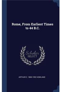 Rome, From Earliest Times to 44 B.C.