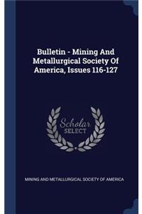 Bulletin - Mining And Metallurgical Society Of America, Issues 116-127