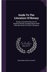 Guide to the Literature of Botany
